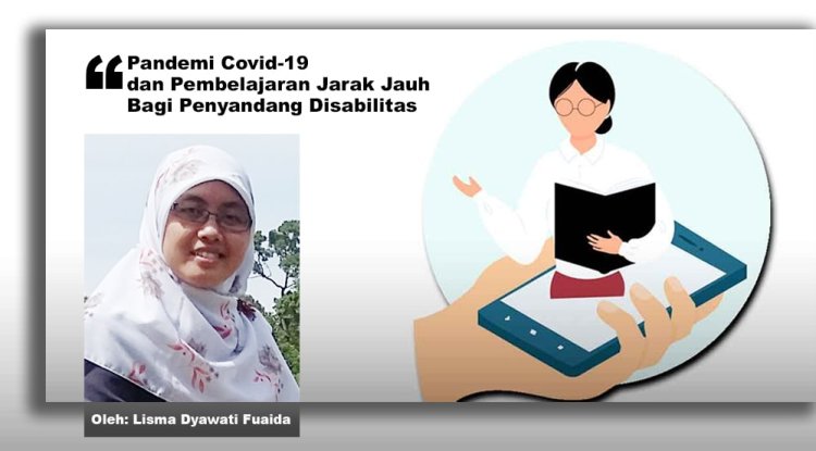 Optimalisasi Pembelajaran Jarak Jauh bagi Penyandang Disabilitas di Era Pandemi Covid-19
